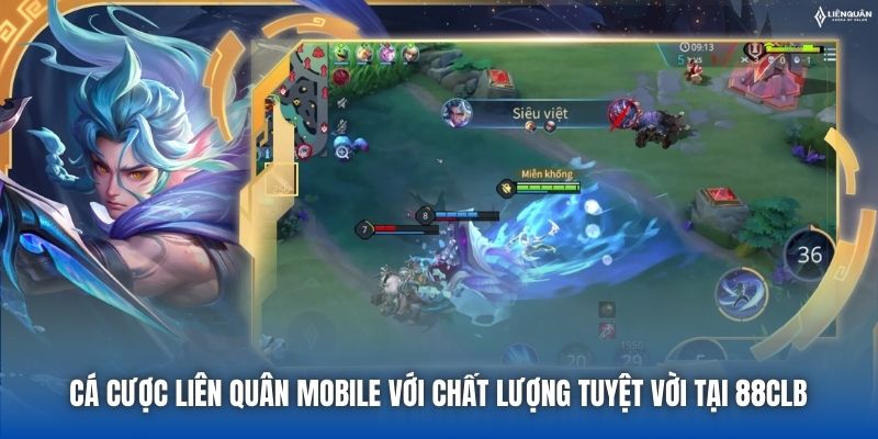 Cá cược Liên Quân Mobile với chất lượng tuyệt vời tại 88CLB